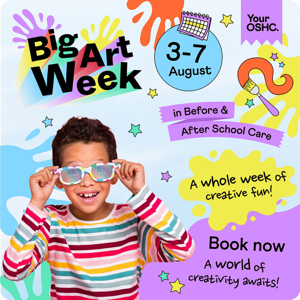 Big Art Week | 3-7 August in Before & After School Care | A whole week of creative fun!